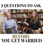 2 Questions to Ask Before You Get Married