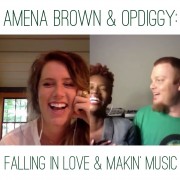 Amena Brown & Opdiggy: Falling In Love & Makin' Music
